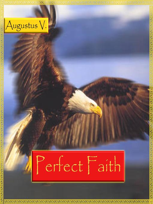 Title details for Perfect Faith by Augustus Vaughn - Wait list
